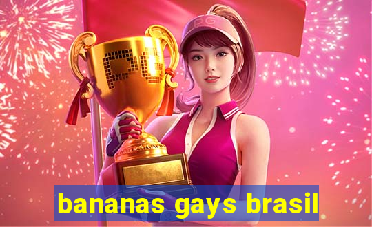 bananas gays brasil